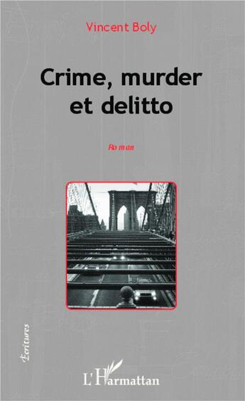 Couverture du livre « Crime, muder et delitto » de Vincent Boly aux éditions L'harmattan