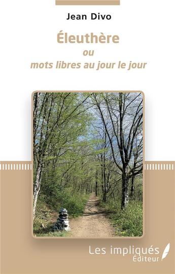 Couverture du livre « Eleuthère ou mots libres au jour le jour » de Divo/Jean aux éditions Les Impliques