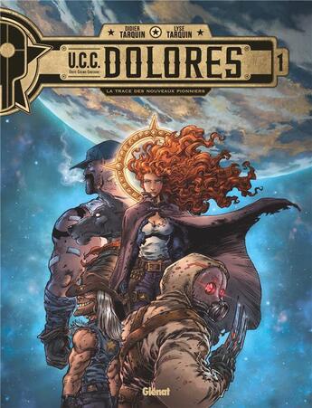 Couverture du livre « U.C.C. Dolores t.1 : la trace des nouveaux pionniers » de Didier Tarquin et Lyse Tarquin aux éditions 48h Bd