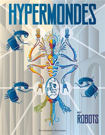 Couverture du livre « Hypermondes 2021. robots & i.a. » de Bordage/Dufour aux éditions Moutons Electriques