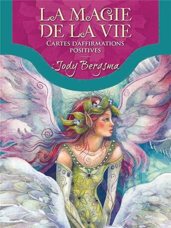 Couverture du livre « La magie de la vie ; cartes d'affirmations positives » de Jody Bergsma aux éditions Exergue