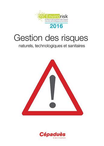 Couverture du livre « Gestion des risques ; naturels, technologiques et sanitaires » de  aux éditions Cepadues