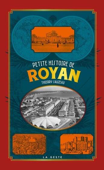 Couverture du livre « Petite histoire de Royan » de Thierry Sauzeau aux éditions Geste