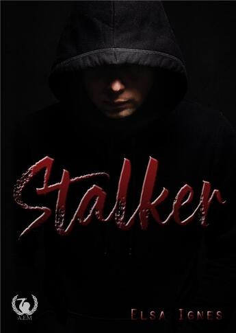 Couverture du livre « Stalker » de Elsa Ignes aux éditions Art En Mots