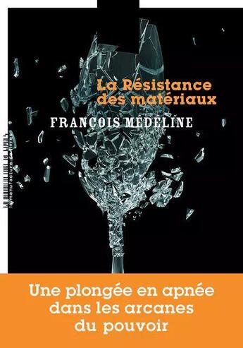 Couverture du livre « La résistance des matériaux » de Francois Medeline aux éditions La Manufacture De Livres