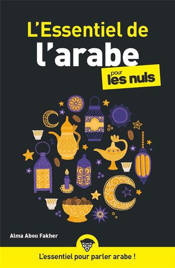 Couverture du livre « L'essentiel de l'arabe pour les nuls » de Abou Fakher Alma aux éditions First