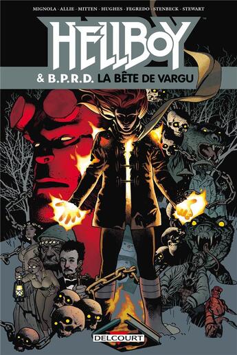 Couverture du livre « Hellboy & B.P.R.D. Tome 6 : la bête de Vargu » de Adam Hughes et Mike Mignola et Duncan Fegredo et Scott Allie et Christopher Mitten aux éditions Delcourt