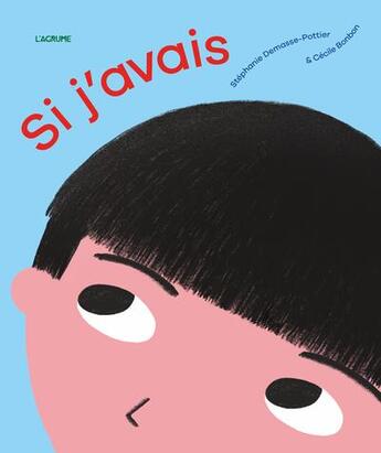 Couverture du livre « Si j'avais ... » de Cecile Bonbon et Stephanie Demasse-Pottier aux éditions L'agrume