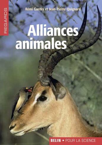 Couverture du livre « Alliances animales » de Quignard / Gantes aux éditions Belin