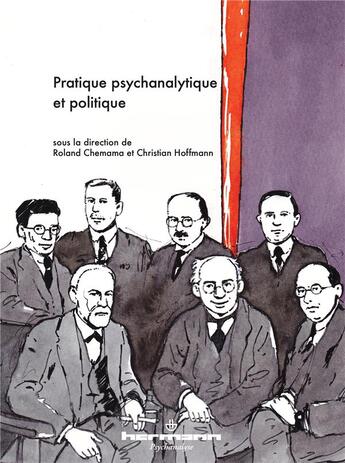 Couverture du livre « Pratique psychanalytique et politique » de Roland Chemama aux éditions Hermann