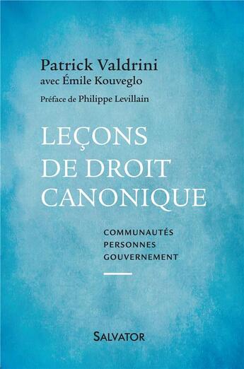 Couverture du livre « Leçons de droit canonique ; communautés, personnes, gouvernement » de Patrick Valdrini et Emile Kouveglo aux éditions Salvator