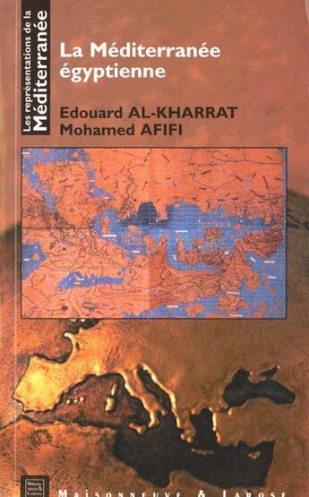 Couverture du livre « La Méditerranée Egyptienne » de Edouard Al-Kharrat et Mohamed Afifi aux éditions Maisonneuve Larose