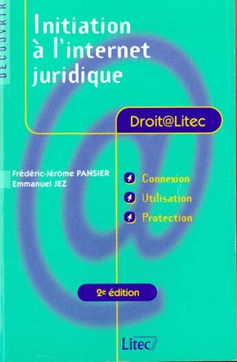 Couverture du livre « Initiation a l'internet juridique - connexion, utilisation, protection » de Pansier/Jez/Bourcier aux éditions Lexisnexis