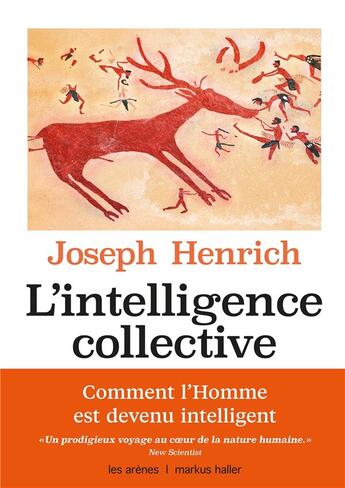 Couverture du livre « L'intelligence collective ; comment l'Homme est devenu intelligent » de Joseph Henrich aux éditions Les Arenes