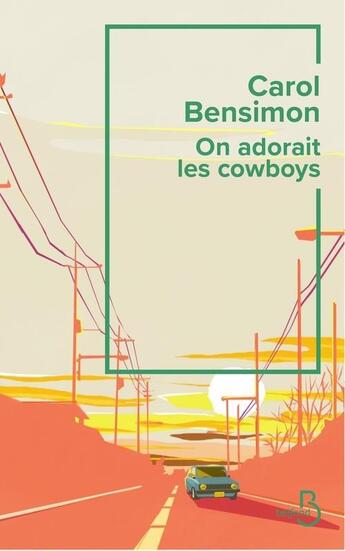 Couverture du livre « On adorait les cow-boys » de Carol Bensimon aux éditions Belfond