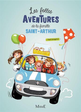 Couverture du livre « Les folles aventures de la famille Saint-Arthur Tome 1 » de Ariane Delrieu et Paul Beaupere aux éditions Mame