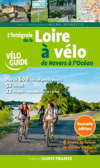 Couverture du livre « L'intégrale de la Loire à vélo, de Nevers à l'océan » de Michel Bonduelle aux éditions Ouest France