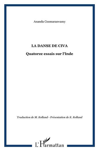 Couverture du livre « La danse de Civa : Quatorze essais sur l'Inde » de Ananda Coomaraswamy aux éditions L'harmattan