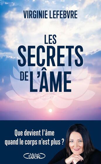 Couverture du livre « Les secrets de l'âme » de Virginie Lefebvre aux éditions Michel Lafon