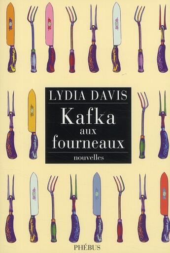 Couverture du livre « Kafka aux fourneaux » de Lydia Davis aux éditions Phebus