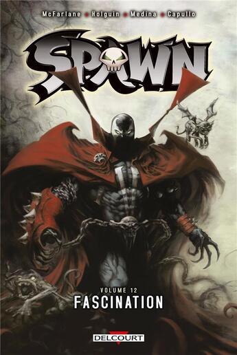 Couverture du livre « Spawn Tome 12 : fascination » de Brian Holguin et Angel Medina et Todd Mcfarlane aux éditions Delcourt