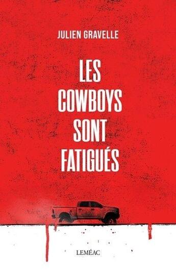 Couverture du livre « Les cowboys sont fatigués » de Julien Gravelle aux éditions Lemeac