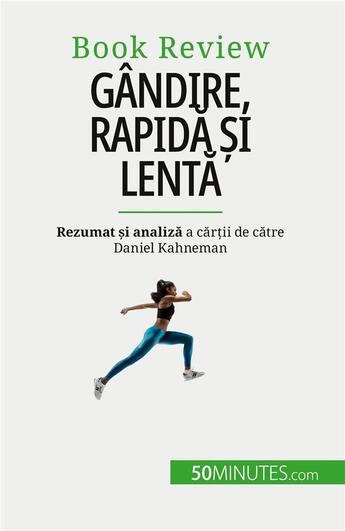 Couverture du livre « Gândire, rapid? ?i lent? : O carte despre erorile care pot afecta luarea deciziilor umane » de Glorieux Dries aux éditions 50minutes.com