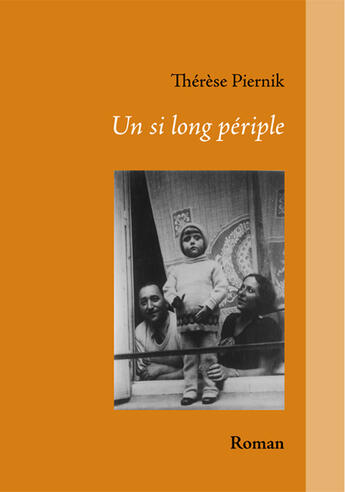 Couverture du livre « Un si long périple » de Thérèse Piernik aux éditions Books On Demand