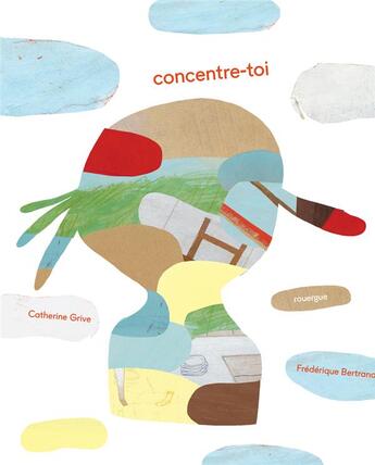 Couverture du livre « Concentre-toi » de Catherine Grive et Frederic Bertrand aux éditions Rouergue