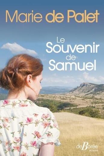 Couverture du livre « Le souvenir de Samuel » de Marie De Palet aux éditions De Boree