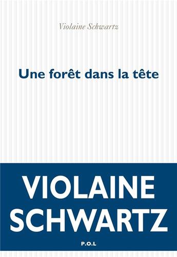 Couverture du livre « Une forêt dans la tête » de Violaine Schwartz aux éditions P.o.l