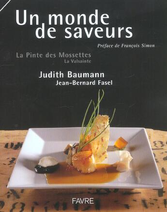 Couverture du livre « Un monde de saveurs » de Baumann/Fasel/Simon aux éditions Favre
