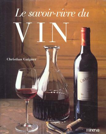 Couverture du livre « Savoir-Vivre Du Vin (Le) » de Christian Guigner aux éditions La Martiniere