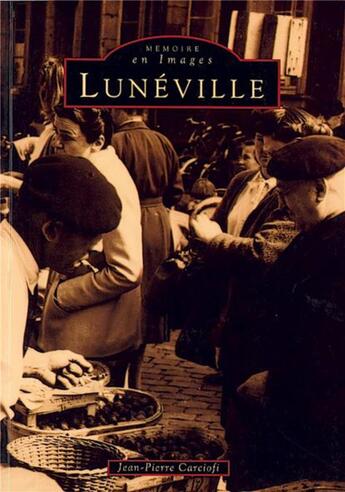 Couverture du livre « Luneville » de Jean-Pierre Carciofi aux éditions Editions Sutton