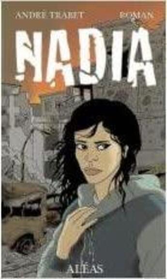 Couverture du livre « Nadia » de Andre Trabet aux éditions Aleas