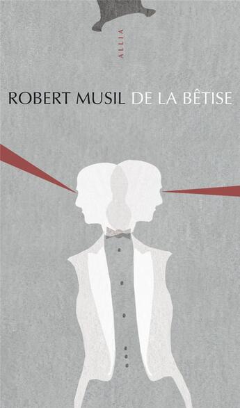 Couverture du livre « De la bêtise » de Robert Musil aux éditions Allia