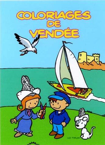 Couverture du livre « Coloriages de vendee » de Luc Turlan aux éditions Geste