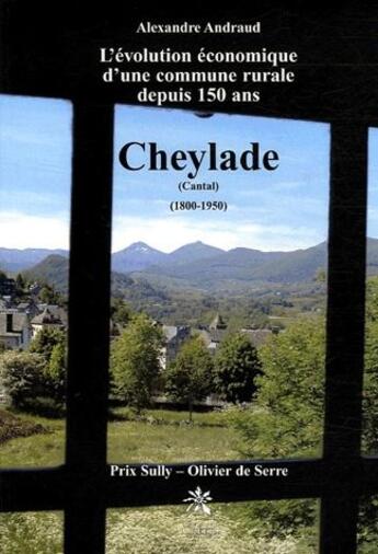 Couverture du livre « Cheylade, 1800-1950 » de Alexandre Andraud aux éditions Creer