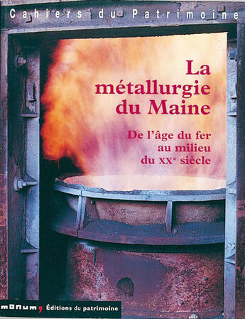 Couverture du livre « Metallurgie du maine (la) » de  aux éditions Editions Du Patrimoine