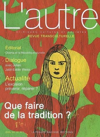 Couverture du livre « Que faire de la tradition ? (édition 2009) » de Moro M R/Coll aux éditions Pensee Sauvage