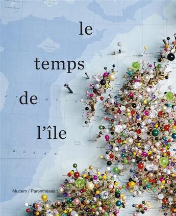 Couverture du livre « Le temps de l'île » de Guillaume Monsaingeon et Jean-Marc Besse aux éditions Parentheses