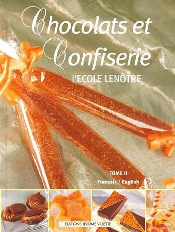 Couverture du livre « Chocolats et confiserie Tome 2 » de Ecole Lenotre aux éditions Delagrave