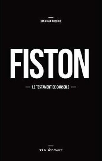 Couverture du livre « Fiston : le testament de conseils » de Jonathan Roberge aux éditions Vlb