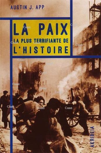 Couverture du livre « La paix la plus terrifiante de l'histoire » de Austin J. App aux éditions Akribeia