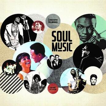 Couverture du livre « Soul music ; acte 1 » de Christophe Delbrouck aux éditions Le Layeur