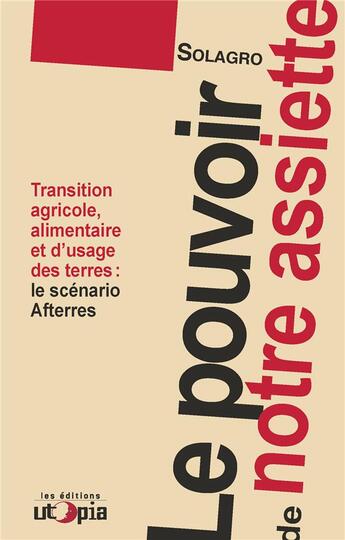 Couverture du livre « Le pouvoir de notre assiette » de Solagro aux éditions Utopia