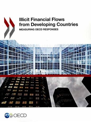 Couverture du livre « Illicit Financial Flows from Developing Countries ; Measuring OECD Responses » de Ocde aux éditions Ocde