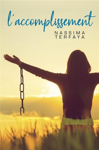 Couverture du livre « L'accomplissement » de Nassima Terfaya aux éditions Librinova