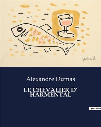 Couverture du livre « LE CHEVALIER D' HARMENTAL » de Alexandre Dumas aux éditions Culturea