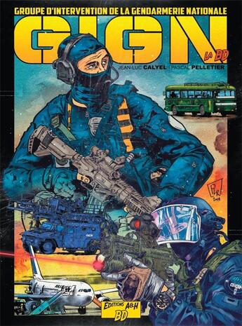 Couverture du livre « GIGN, la BD t.1 » de Jean-Luc Calyel et Pascal Pelletier aux éditions A&h